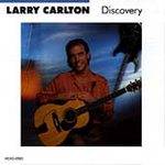 Larry Carlton : Discovery